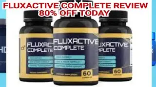 FluxActive Complete Review -The Ultimate Prostate Supplement Showdown