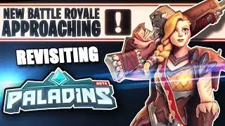 NEW Battle Royale Approaches!! | Revisiting Paladins