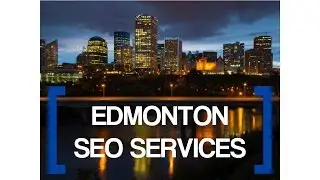 Edmonton Seo Services | The Very Best Seo Edmonton Has To Offer