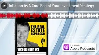 Inflation As A Core Part of Your Investment Strategy