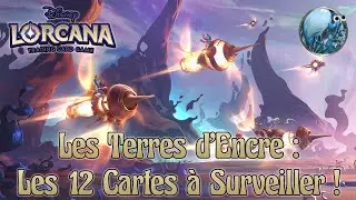 [LORCANA] les Terres d'Encre : Les 12 Cartes à surveiller !