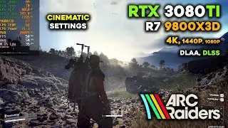 ARC Raiders на RTX 3080Ti | Кинематографические настройки | 4K, 1440p, 1080p