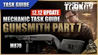 Gunsmith Part 7 12.12 UPDATE (MODEL 870) - Mechanic Task Guide - Escape From Tarkov EFT