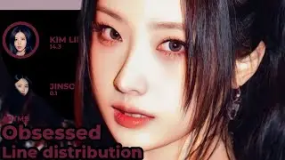 ARTMS / OBSESSED (LINE DISTRIBUTION+ LYRICS)