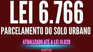 Lei 6.766 Parcelamento do Solo Urbano Atualizado at&eacute; 14.620 em Audiobook 🎧📚