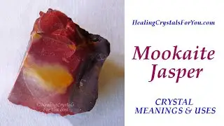 Mookaite Jasper: Crystal Meanings & Uses