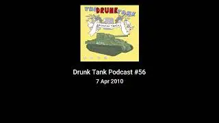 Drunk Tank Podcast #56