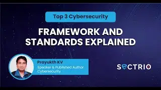 Top 3 Cybersecurity Framework and Standards