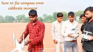 how to fix compass error calibrate funny moments  dji phantom 4 #dji #dronevideo #dronecamera