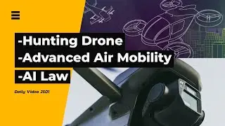 Hunting Drone Regulations, Canada Advanced Air Mobility, AI Hiring Law