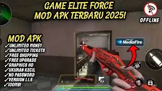 UPGRADE‼️ELITE FORCE MOD APK TERBARU 2025 v.1.1.5‼️Unlimited Money, Tickets, Free Shopping🛒🌟