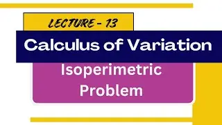 Isoperimetric Problem | Calculus of Variation | Euler's Equation