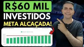 ALCANCEI R$60 Mil Investidos &ndash; Veja Quanto Eu J&aacute; Ganhei em Dividendos!