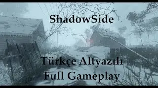 ShadowSide T&uuml;rk&ccedil;e Altyazılı Full Gameplay