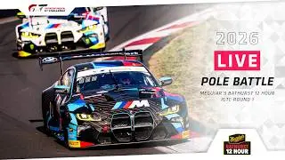 LIVE | Pirelli Pole Battle | Meguiar&rsquo;s Bathurst 12 Hour + #IGTC 2026