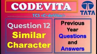 TCS Codevita Problem 12 | Similar Character Problem | Codevita Previous Year Questions With Solution