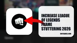 How To Increase League Of Legends Frame Stuttering 2026 (QUICK FIX)