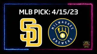 MLB PICK: Padres Vs Brewers 4/15/23