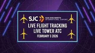 🔴 LIVE SJC PLANE TRACKING & TOWER ATC | SAN JOSE MINETA INTERNATIONAL AIRPORT | 2/3/2026