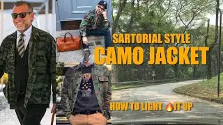 Sartorial Style Camo Jacket How to dress it up  Episode 183