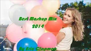 Best Mashup Mix 2014 eric clapman