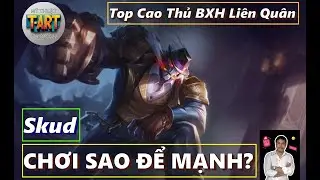 AOV &ndash; Top Skud Li&ecirc;n Qu&acirc;n 2025 &ndash; C&aacute;ch Chơi, Build Đồ & Combo Cực Mạnh!