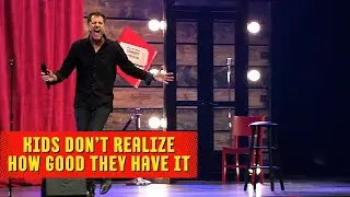 Kids Don't Realize How Good They Have It | Ron Pearson Comedy