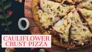 CAULIFLOWER CRUST PIZZA | No Yeast - Low on carb - Gluten free Homemade Pizza | Best lockdown recipe