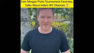 Eoin Morgan Picks Tournament Favorites, Talks About India&rsquo;s WC Chances#youtubeshorts #shorts#cricket