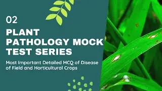 Plant Pathology | Mock Test - 2 || Disease of Field Crops || 50 MCQs of Agricultural Plant Pathology