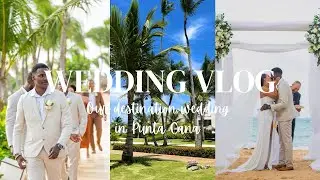 OUR DESTINATION WEDDING IN PUNTA CANA