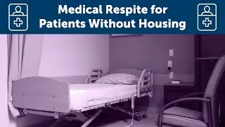 Cross-Sector Collaboration for Homeless Patients (Medical Respite)