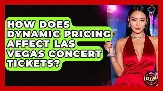 How Does Dynamic Pricing Affect Las Vegas Concert Tickets? - Las Vegas Insider Guide