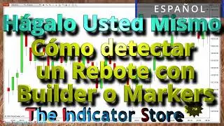 Hágalo Usted Mismo - Como detectar un patron de rebote con Markers o Builder en Ninjatrader 8