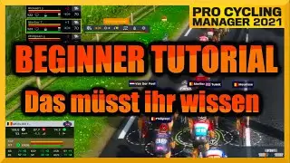 Pro Cycling Manager 2021 / Beginner TUTORIAL / DAS m&uuml;sst ihr &uuml;ber PCM2021 wissen!
