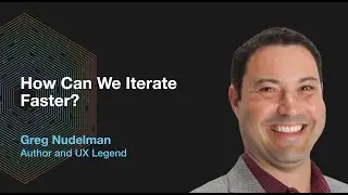 S3E9 How Can We Iterate Faster? With Greg Nudelman, Author and UX Legend