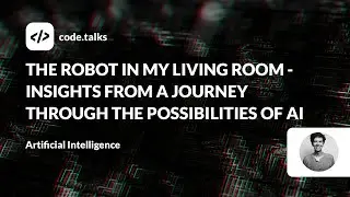 code.talks 23 - The robot in my living room - insights from a journey through the possibilities...