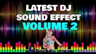 DJ SOUND EFFECTS 2021 | FREE DJ SAMPLER 2021 | SOUND EFFECTS PACK | (NEW) VOL.2 | DJ SLY