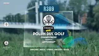 2022 Mistrzostwa Polski w Disc Golfie | R3B9 | Zakroczymski Szymański Mikulski Boruszewski Kielczyk