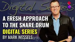 Fresh Approach to the Snare Drum Digital Series by Mark Wessels