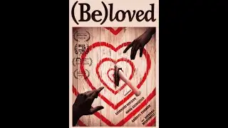 (Be)loved Short Film