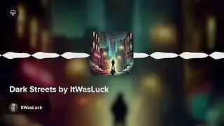 Dark Streets by ItWasLuck