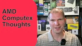 AMD Computex Thoughts