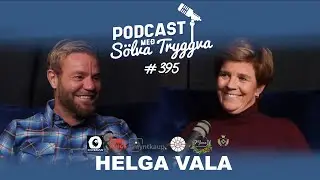 #395 Helga Vala með Sölva Tryggva (Áskriftarþáttur)