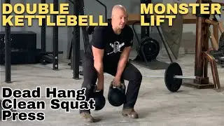 Barbells Aren't the Only Way to Get Strong | Kettlebell 80 Double Dead Hang Clean Squat Press