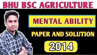 BHU BSc AG mental ability paper and solution 2014