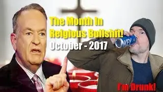 The Month In Religious Bullshit! - October 2017