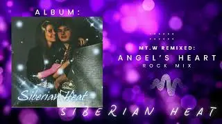 SIBERIAN HEAT   Angel's Heart ( MT.W Cover - Rock Mix )#italodisco #80smusic