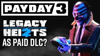 Payday 3 NEWS: Some Legacy Heists WON'T Be Free?