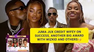 JUMA JUX IN LINE WITH WIZKID AND OTHER, BEST PERSONS 2025, JUX GIVE CREDIT TO WIFEY PRISCILLA😲